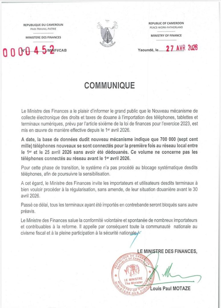 Cameroun : environ 700 000 téléphones illégalement connectés au réseau local — quand l’IMEI redéfinit les règles du marché mobile 63 Communiqué officiel du Ministère des Finances du Cameroun daté du 27 avril 2026, relatif à la régularisation douanière des téléphones mobiles et tablettes avant le 30 avril.